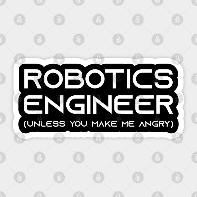 funny robotics engineer quote Sticker by Elhisodesigns